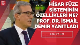 Hisar Füze Sisteminin Özellikleri Ne? Prof. Dr. İsmail Demir Yanıtladı
