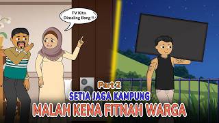 Download Lagu Setia Jaga Kampung Malah Kena Fitnah Warga Part 2 | Drama Animasi MP3