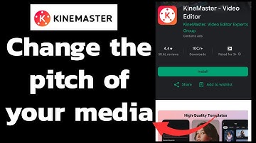 How to Change the Pitch of Your Audios or Videos File on KineMaster Editing App? 2024