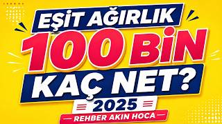 🔥 Eşit Ağırlık 100 Bin Kaç Net? | YKS 2025  EA 100K Net Analizi