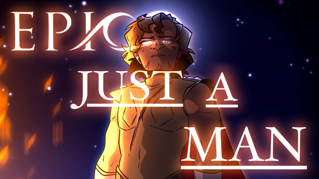 JUST A MAN | EPIC The Musical | ANIMATION
