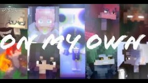 " on my own"(ZNathan Animations) A Minecraft [music video] Animations