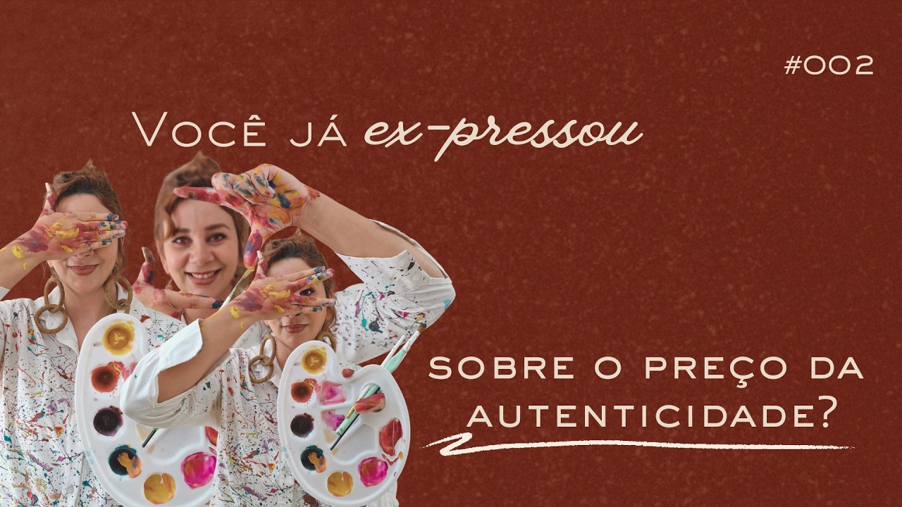 #002 A Autenticidade tem preço!