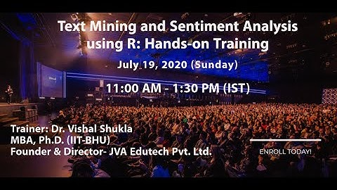 Online Workshop on Text Mining and Sentiment Analysis using R Hands on Training