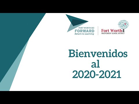 Fort Worth ISD Forward - Bienvenidos al 2020-21