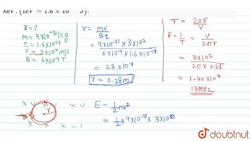What is the radius of the path of an electron (mass `9 xx 10^(-31)` kg and charge `1.6 xx 10^(-19)C)