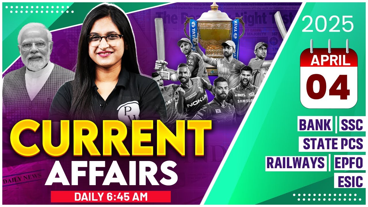 04 April Current Affairs 2025 | Current Affairs Today | Daily Current ...