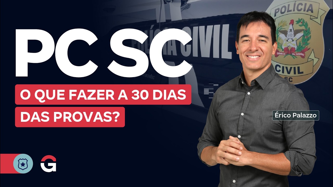Concurso PC SC: O que fazer a 30 dias das provas? com Érico Palazzo