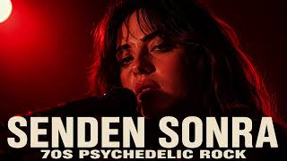 Senden Sonra 70S Psychedelic Rock