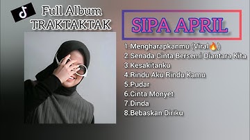FULL ALBUM TERBARU SIPA APRIL VIRAL TRAKTAKTAK VERSION