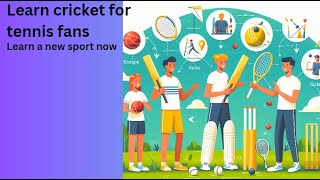 Cricket for tennis fans