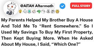My Parents Helped My Brother Buy A House And Told Me To “Rent Somewhere” Reddit Relationship Stories