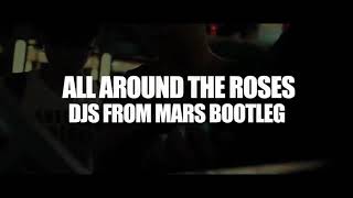 SAINt JHN (Imanbek Remix) Vs R3hab & A Touch Of Class - All Around The Roses (Djs From Mars Bootleg)