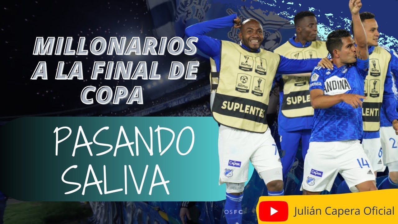 🚨Ⓜ️ ¡MILLONARIOS A LA FINAL DE LA COPA BETPLAY PASANDO SALIVA! - YouTube