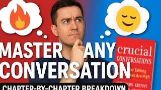 Crucial Conversations Book Summary | Chapter-by-Chapter Breakdown (Life-Changing!)