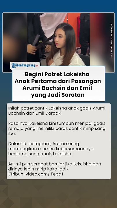 Punya Paras Mirip sang Ibu, Begini Potret Lakeisha Anak dari Arumi Bachsin yang Disorot