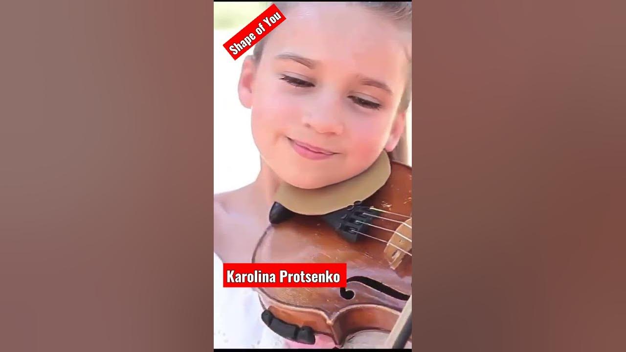 Karolina Protsenko Shape Of You - Shape of you Violin Cover