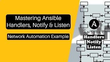 Mastering Ansible Handlers, Notify, and Listen Options for Effective Task Management