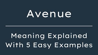 Avenue Meaning in English | What Does Avenue Mean? | 5 Examples in 30 Seconds