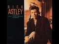 Ain't Too Proud To Beg - Rick Astley