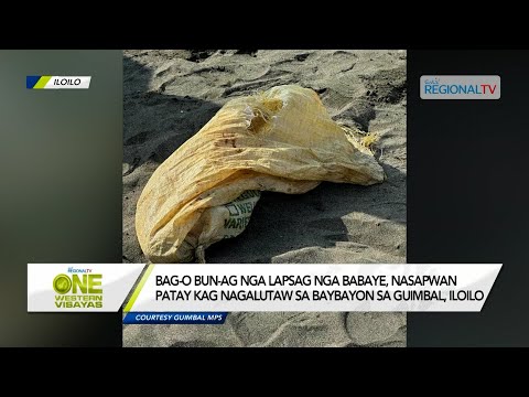 One Western Visayas Bag O Bun Ag Nga Lapsag Nga Babaye Nasapwan Nagalutaw Sa Baybay Sa Guimbal