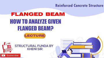FLANGED BEAM | ANALYSIS STEPS | CONDITIONS AS PER IS 456:2000 | RC TEE BEAM