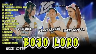 Full Album Bojo Loro Denny Caknan Happy Asmara Yeni Inka