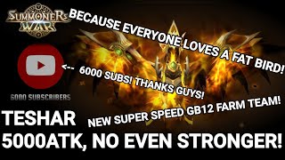 Teshar 5000Atk? No Stronger New Gb12 Farming Team 20S Avg