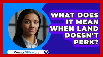 What Does It Mean When Land Doesn