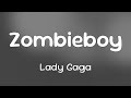 Lady Gaga Zombieboy Lyrics