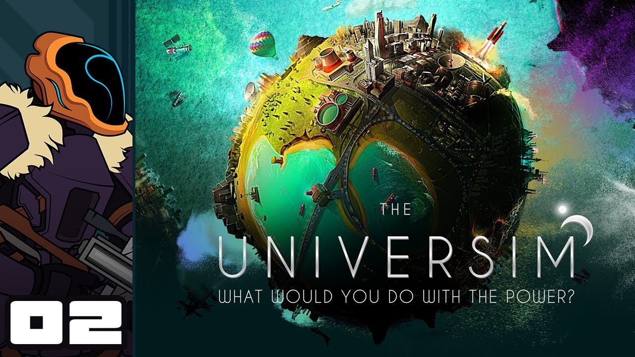 Let's Play The Universim - PC Gameplay Part 2 - Abandon Previous Universe, Start Anew!
