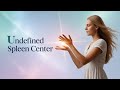 Self-Regulation & Grounding: Healing Fear with the Undefined Spleen Center and Your Autonomic Ner...