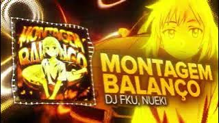 DJ FKU, NUEKI - MONTAGEM BALANÇO