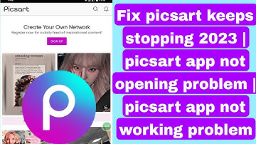 Fix picsart keeps stopping 2023 | picsart app not opening problem | picsart app not working problem