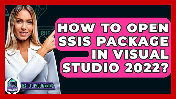 How To Open SSIS Package In Visual Studio 2022? - Next LVL Programming