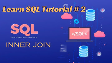 Learn SQL - Inner Join | Tutorial 2