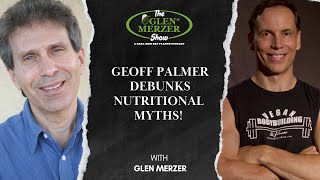 Geoff Palmer Debunks Nutritional Myths!