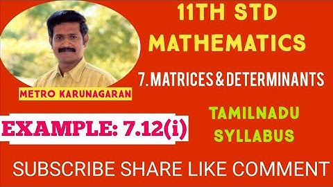 11th Std Maths Example 7.12(i) If A=[4 6 2] B= [ 0 -1 1] verify (AB)T = BTAT