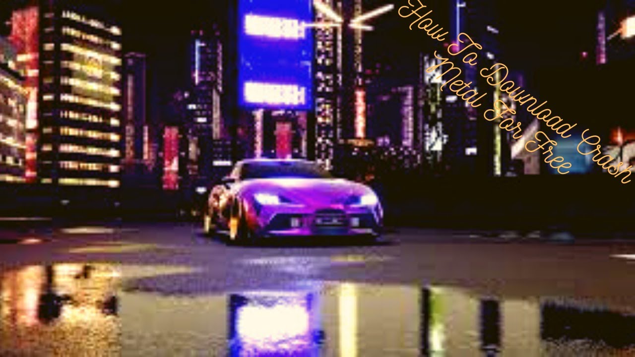 How To Download Crash Metal For Free