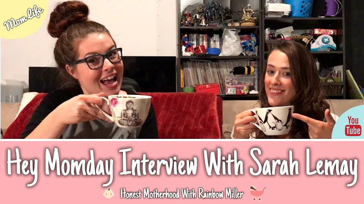 Hey Momday: Getting Real With Motherhood With Sara...