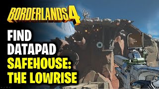 The Lowrise Safehouse - Find Datapad Borderlands 4