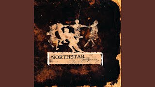 Video thumbnail of "Northstar - Pollyanna"