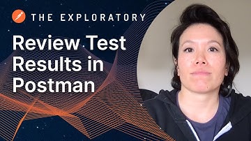 Review Test Results in Postman | The Exploratory