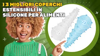 I 3 migliori coperchi estensibili in silicone per alimenti 2025: novità da non perdere