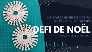 DEFI DE NOEL 5 | Réalisation d'un dessous de plat en épingles à linge !