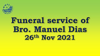 Funeral service of Bro Manuel Dias