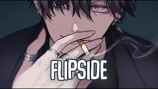 「Nightcore」→ Flipside (Lyrics) by Dylan Emmet