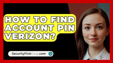 How To Find Account PIN Verizon? - SecurityFirstCorp.com