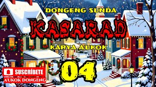 Dongeng Sunda Kasarad Part 04
