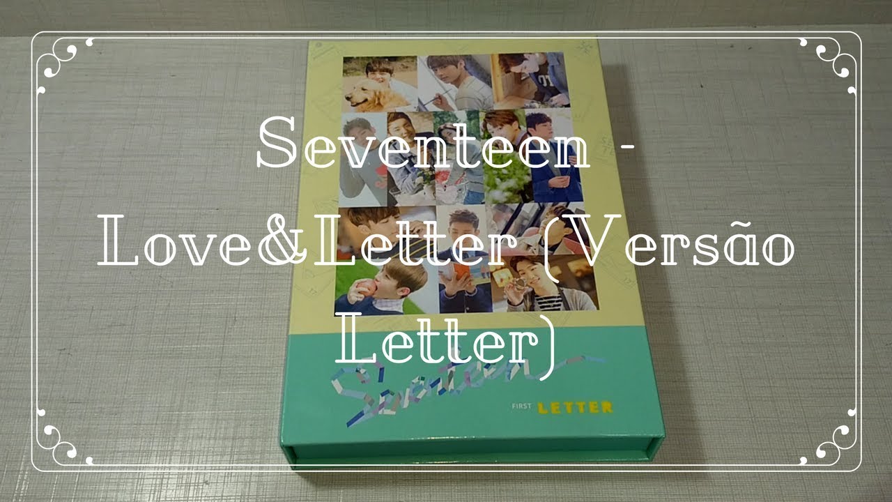 Unboxing Seventeen - Love&Letter (Versão Letter) - YouTube